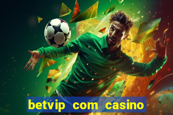 betvip com casino pgsoft fortune tiger